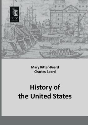 History of the United States - Ritter-Beard, Mary, and Beard, Charles