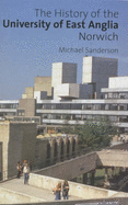 History of the University of East Anglia, Norwich - Sanderson, Michael