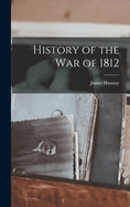 History of the War of 1812