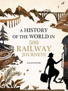 History of the World in 500 Railway Journeys