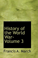 History of the World War- Volume 3 - March, Francis a, and Beamish, Richard J