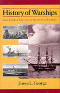 History of Warships: From Ancient Times to the Twenty-first Century