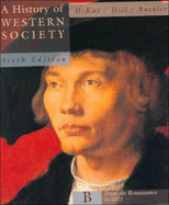 History of Western Society, Volume B Sixth Edition - McKay