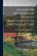 History of Whitingham From its Organization to the Present Time