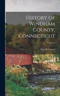 History of Windham County, Connecticut; Volume 2