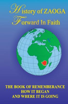 History of Zaoga Forward in Faith: The Book of Remembrance How It Began ...