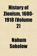 History of Zionism, 1600-1918; Volume 2