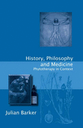 History, Philosophy and Medicine: Phytotherapy in Context