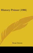 History Primer (1906) - Gerson, Oscar