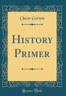 History Primer (Classic Reprint)