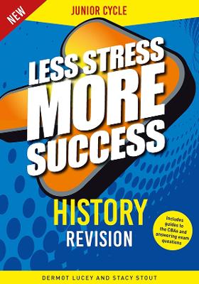 HISTORY Revision for Junior Cycle - Stout, Stacy, and Lucey, Dermot