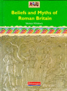 History Topic Books: ROMANS, SAXONS, VIKINGS: Beliefs & Myths of Roman Britain  (Cased)