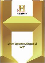 History Undercover: Secret Japanese Aircraft of WWII