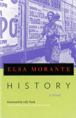 History - Morante, Elsa, and Weaver, William (Translated by), and Tuck, Lily (Foreword by)