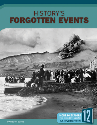 History's Forgotten Events - Bailey, Rachel