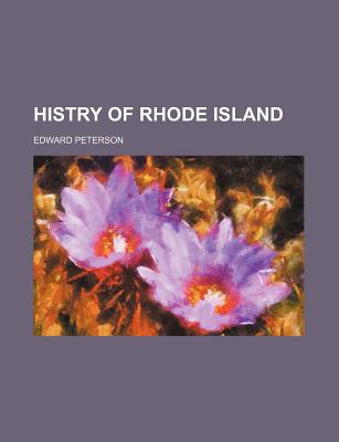 Histry of Rhode Island - Peterson, Edward