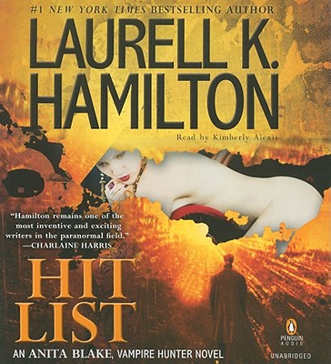 Hit List - Hamilton, Laurell K, and Alexis, Kimberly (Read by)