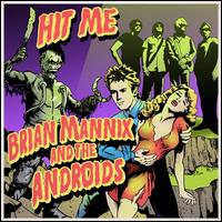 Hit Me - Brian Mannix & the Androids