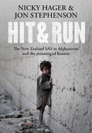 Hit & Run: The New Zealand SAS in Afghanistan and the Meaning of Honour