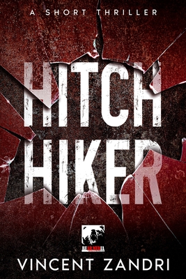 Hitchhiker: A Thriller - Zandri, Vincent