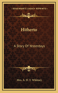 Hitherto: A Story of Yesterdays