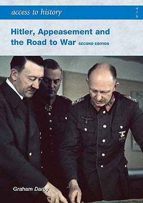 Hitler: Appeasement and the Road to War - Darby, Graham, Mr.