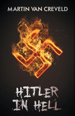 Hitler in Hell - Van Creveld, Martin