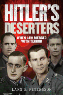 Hitler's Deserters: When War Merged with Terror