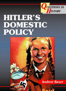 Hitler's Domestic Policy