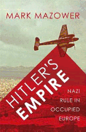 Hitler's Empire: Nazi Rule in Occupied Europe