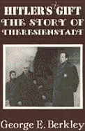 Hitler's Gift: Story of the Resienstadt