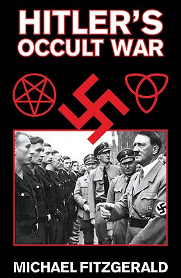 Hitler's Occult War - Fitzgerald, Michael, Dr.