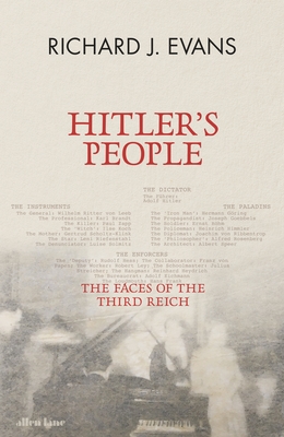 Hitler's People: The Faces of the Third Reich - Evans, Richard J.