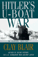 Hitler's U-Boat War: The Hunters, 1939-1942