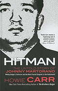Hitman: The Untold Story of Johnny Martorano: Whitey Bulger's Enforcer and the Most Feared Gangster in the Underworld