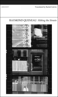 Hitting the Streets - Queneau, Raymond, and Galvin, Rachel Judith (Translated by)