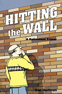 Hitting the Wall: A Retirement Primer