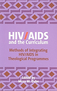 HIV/AIDS and the curriculum : methods of integrating HIV/AIDS in theological programmes