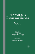 HIV/AIDS in Russia and Eurasia: Volume I