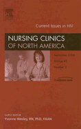 HIV/AIDS Update, an Issue of Nursing Clinics: Volume 41-3 - Wesley, Yvonne