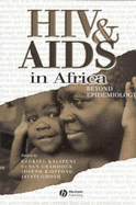 HIV and AIDS in Africa: Beyond Epidemiology