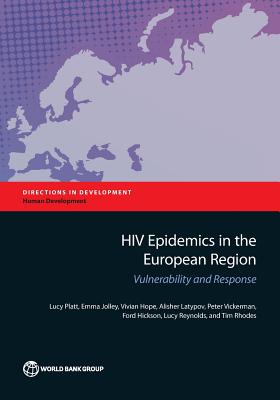 HIV Epidemics in the European Region: Vulnerability and Response - Platt, Lucy, and Jolley, Emma, and Hope, Vivian