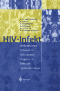 HIV-Infekt: Epidemiologie - Pravention - Pathogenese Diagnostik - Therapie - Psycho-Soziologie