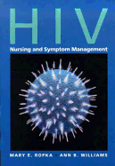 HIV Nursing and Symptom Management