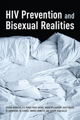 HIV Prevention and Bisexual Realities - Namaste, Viviane, and Vukov, Tamara, and Saghie, Nada