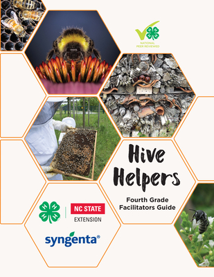 Hive Helpers: Fourth Grade Facilitator's Guide - North Carolina State University 4-H