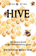 Hive: The Simple Guide to Multigenerational Living