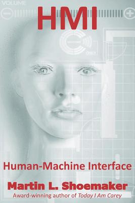 Hmi: Human-Machine Interface - Shoemaker, Martin L
