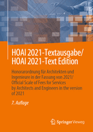 Hoai 2021-Textausgabe/Hoai 2021-Text Edition: Honorarordnung Fr Architekten Und Ingenieure in Der Fassung Von 2021/Official Scale of Fees for Services by Architects and Engineers in the Version of 2021