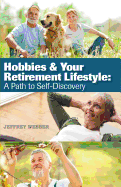 Hobbies & Your Retirement Lifestyle: A Path to Self-Discovery